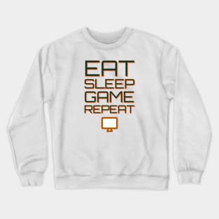 Eat sleep game repeat Crewneck Sweatshirt